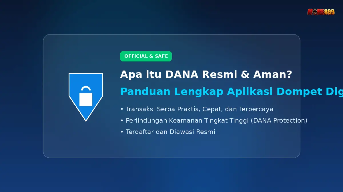 Mengenal Aplikasi Apa itu DANA Lebih Dekat: Legalitas dan Fungsinya Apa itu DANA Resmi & Aman Panduan Lengkap Aplikasi Dompet Digital-hore889