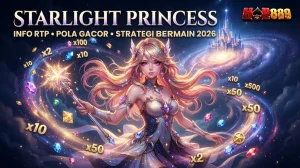 Starlight Princess Info RTP Pola Gacor Strategi Bermain 2026 slot qris hore889
