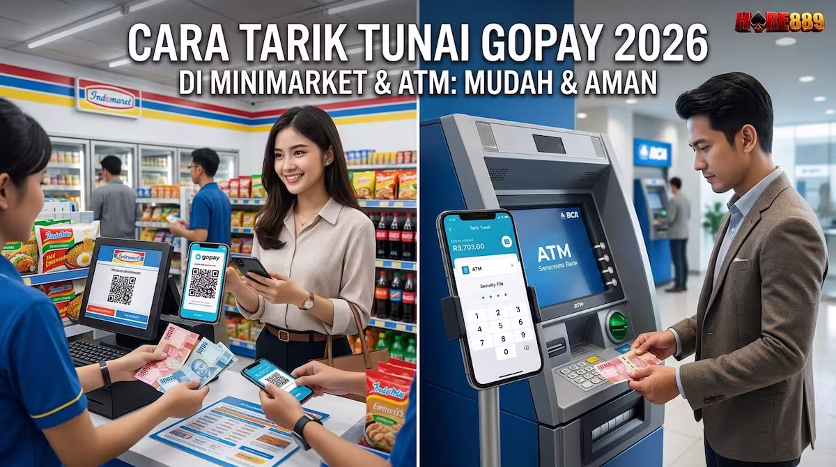 Cara Tarik Tunai GoPay 2026 di Minimarket dan ATM Mudah & Aman HORE889